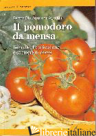 POMODORO DA MENSA (IL) - CENTRO DI DIVULGAZIONE AGRICOLA (CUR.)
