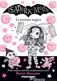 POZIONE MAGICA. ISADORA MOON (LA) - MUNCASTER HARRIET