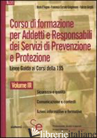 CORSO DI FORMAZIONE PER ADDETTI E RESPONSABILI DEI SISTEMI DI PREVENZIONE E PROT - D'ANGELO NICOLA; COLAGIOVANNI FRANCESCO C.; GIORGILLI FABRIZIO
