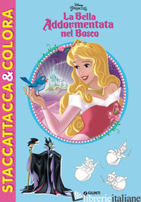 BELLA ADDORMENTATA NEL BOSCO. STACCATTACCA E COLORA. CON ADESIVI. EDIZ. ILLUSTRA - AA VV