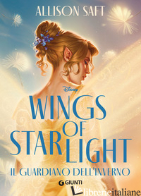 WINGS OF STARLIGHT. IL GUARDIANO DELL'INVERNO
