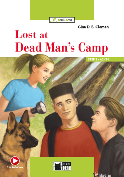 LOST AT DEAD MAN'S CAMP. CON E-BOOK. CON ESPANSIONE ONLINE - CLEMEN GINA D. B.