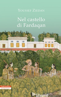 NEL CASTELLO DI FARDAQAN di ZIEDAN YOUSSEF; MADDAMMA M. (CUR.)