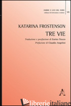 TRE VIE - FROSTENSON KATARINA