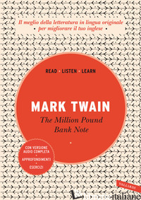 MILLION POUND BANK NOTE. EDIZ. INTEGRALE. CON AUDIOLIBRO (THE) - TWAIN MARK