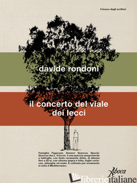 CONCERTO DEL VIALE DEI LECCI (IL) - RONDONI DAVIDE