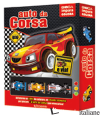 AUTO DA CORSA. EDIZ. A COLORI. CON 3 MACCHININE (L') - AA.VV.