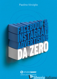 FACEBOOK & INSTAGRAM ADVERTISING DA ZERO - VIRCIGLIO PAOLINO
