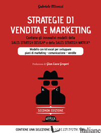 STRATEGIE DI VENDITA E MARKETING. MODELLO INNOVATIVO CON KIT EXCEL PER SVILUPPAR - MICOZZI GABRIELE