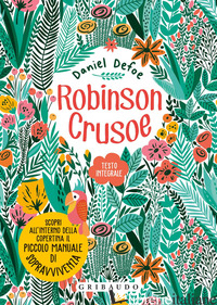 ROBINSON CRUSOE. EDIZ. INTEGRALE. CON POSTER - DEFOE DANIEL