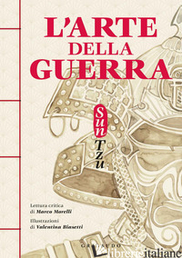 ARTE DELLA GUERRA. EDIZ. CRITICA (L') di SUN TZU