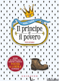 PRINCIPE E IL POVERO. EDIZ. INTEGRALE. CON POSTER (IL) - TWAIN MARK
