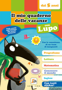 MIO QUADERNO DELLE VACANZE CON LUPO. AMICO LUPO (DAI 5 ANNI). CON ADESIVI (IL) - LALLEMAND ORIANNE