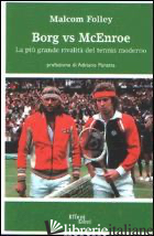 BORG VS MCENROE - FOLLEY MALCOM