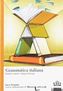 GRAMMATICA ITALIANA - SERIANNI LUCA