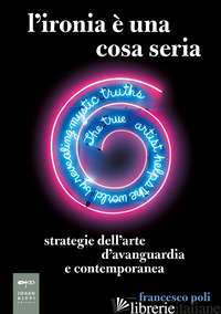 IRONIA E' UNA COSA SERIA (L') - POLI FRANCESCO