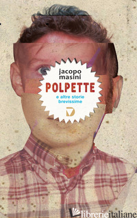 POLPETTE E ALTRE STORIE BREVISSIME - MASINI JACOPO