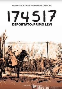 174517. DEPORTATO: PRIMO LEVI - CARBONE GIOVANNA; PORTINARI FRANCO