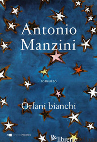 ORFANI BIANCHI - MANZINI ANTONIO