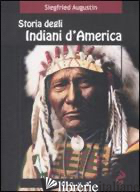 STORIA DEGLI INDIANI D'AMERICA - AUGUSTIN SIEGFRIED