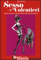 SESSO E VOLENTIERI. MICIE, PASSERE E SQUALI NELL'ERA DEI SOCIAL NETWORK