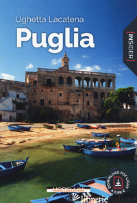 PUGLIA. CON CONTENUTO DIGITALE PER DOWNLOAD E ACCESSO ON LINE - LACATENA UGHETTA