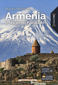 ARMENIA E NAGORNO KARABAKH. CON CONTENUTO DIGITALE PER DOWNLOAD E ACCESSO ONLINE di MORELLINI MAURO