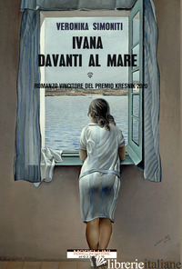 IVANA DAVANTI AL MARE - SIMONITI VERONIKA