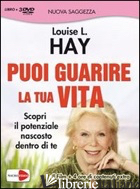 PUOI GUARIRE LA TUA VITA. DVD. CON LIBRO - HAY LOUISE L.