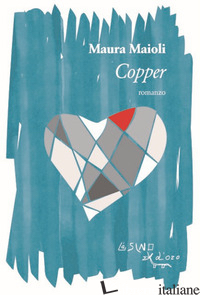 COPPER - MAIOLI MAURA