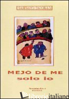 MEJO DE ME SOLO IO. SONETTI, POESIE E DIALOGHI TRA ALCUNI POLITICANTI E UN CITTA - CAMILLO GAETANO