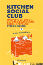 KITCHEN SOCIAL CLUB. MANIFESTO DEI CUOCHI, DEL CIBO E DELLE CUCINE SOCIAL E POPO - DONPASTA.SELECTER (CUR.)