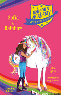 SOPHIA E RAINBOW. UNICORN ACADEMY - SYKES JULIE