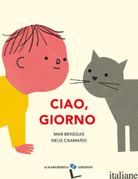 CIAO, GIORNO. EDIZ. A COLORI - BENEGAS MAR