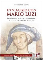 IN VIAGGIO CON MARIO LUZI - LUPO GIUSEPPE