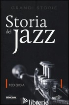 STORIA DEL JAZZ - GIOIA TED; MARTINELLI F. (CUR.)