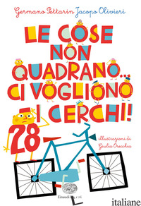 COSE NON QUADRANO... CI VOGLIONO I CERCHI! (LE) - PETTARIN GERMANO; OLIVIERI JACOPO