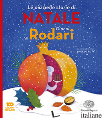 PIU' BELLE STORIE DI NATALE DI GIANNI RODARI. EDIZ. A COLORI (LE) - RODARI GIANNI
