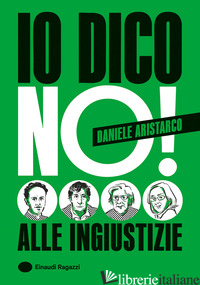 IO DICO NO! ALLE INGIUSTIZIE di ARISTARCO DANIELE