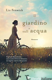 GIARDINO SULL'ACQUA (IL) - FENWICK LIZ