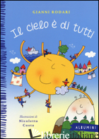 CIELO E' DI TUTTI. EDIZ. A COLORI (IL) - RODARI GIANNI; COSTA NICOLETTA