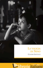 VALIGIA DI NINO (LA)