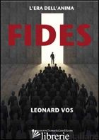 FIDES. L'ERA DELL'ANIMA - VOS LEONARD