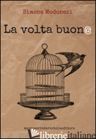 VOLTA BUON@ (LA) - MODONESI SIMONE