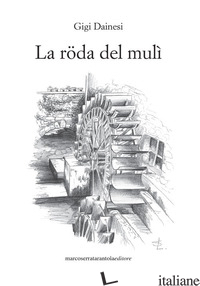 RODA DEL MULI' (LA) - DAINESI GIGI