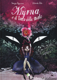 MYRNA E IL TOCCO DELLA MORTE - ALGOZZINO SERGIO; ALLO DEBORAH