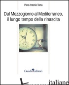 DAL MEZZOGIORNO AL MEDITERRANEO, IL LUNGO TEMPO DELLA RINASCITA