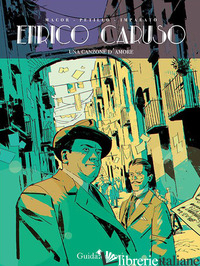 ENRICO CARUSO. UNA CANZONE D'AMORE - MACOR CHIARA