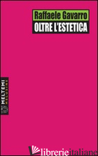 OLTRE L'ESTETICA - GAVARRO RAFFAELE