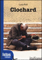 CLOCHARD - POLI LUCA